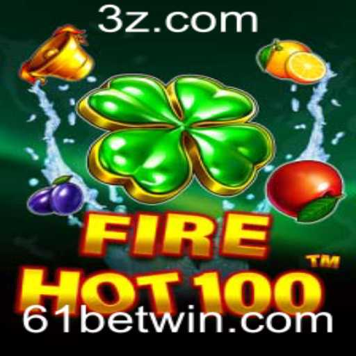 Descubra o Excitante Mundo de FireHot100 e as Estratégias com 61bet